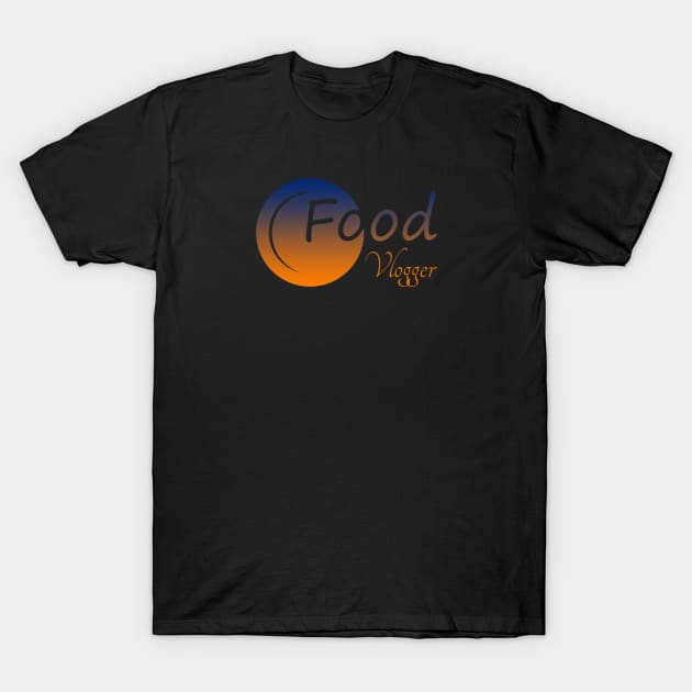 Food Vlogger 03 T-Shirt by SanTees